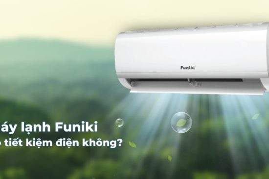 Máy lạnh Funiki có tiết kiệm điện không?