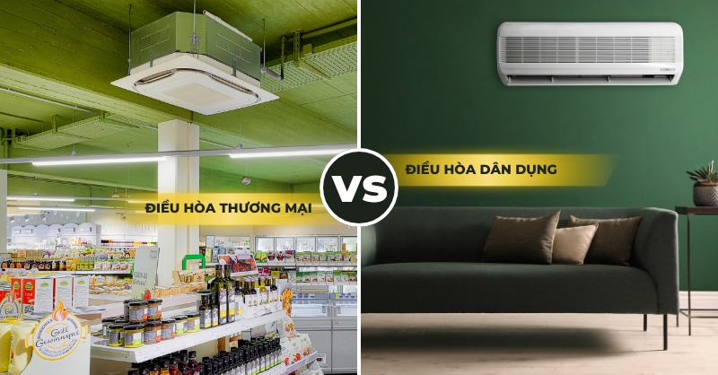 Khác biệt giữa điều hòa dân dụng và điều hòa thương mại