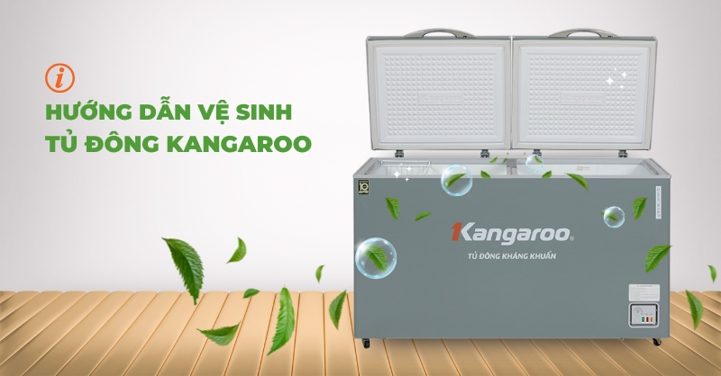 Hướng dẫn vệ sinh tủ đông Kangaroo chi tiết