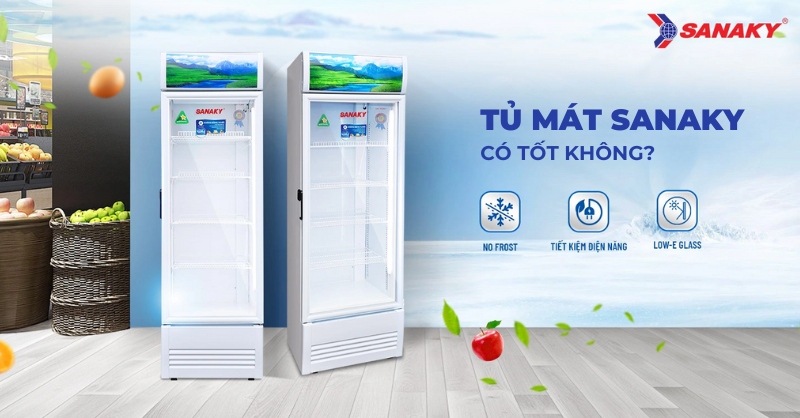 Tủ mát Sanaky có tốt không?